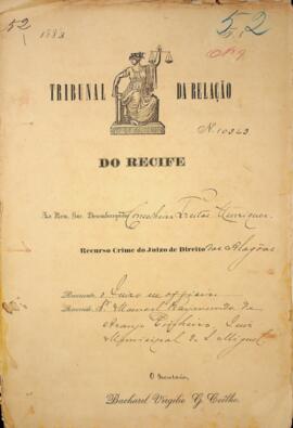 Recurso exofficio de setença, denúncia  e representação e  mais documentos contra o Doutor Juiz Municipal da cidade de São Miguel
